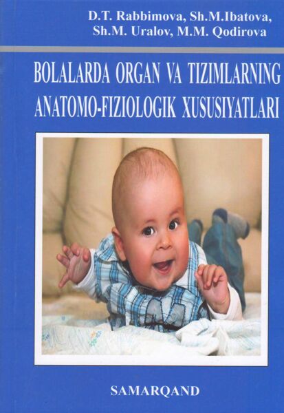 Bolalarda organ va tizimlarning anatomo–fiziologik xususiyatlari 
