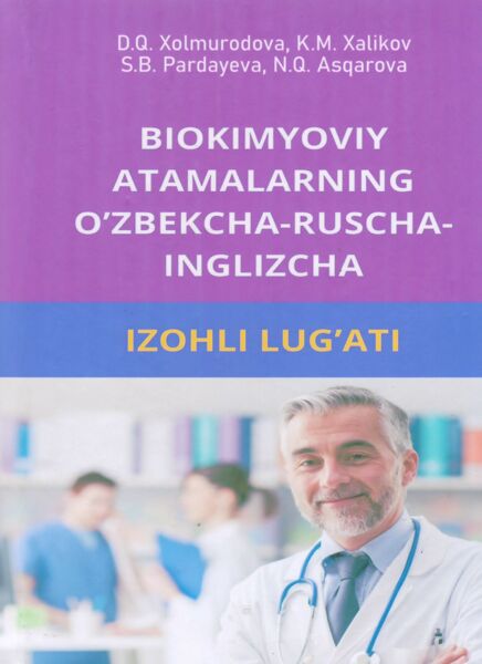 Biokimyoviy atamalarning o`zbekcha-ruscha-inglizcha izohli lug`ati