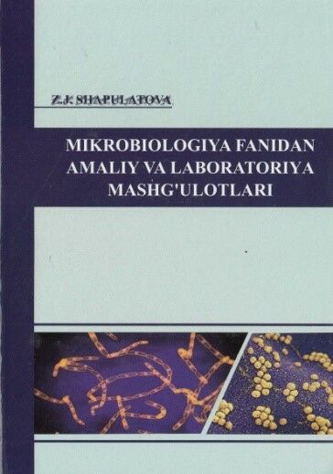 Mikrobiologiya fanidan amaliy va laboratoriya mashg`ulotlari 