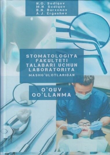 Stomatologiya fakulteti talabalari uchun laboratoriya mashg’uotlaridan 