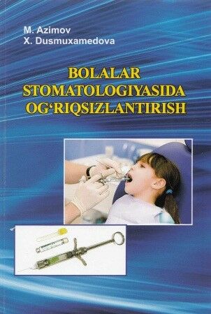 Bolalar stomatologiyasida og`riqsizlantirish 