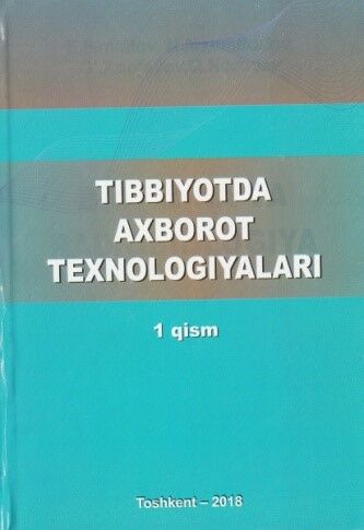 Tibbiyotda axborot texnologiyalari. I-qism 