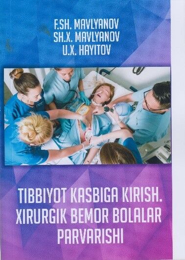 Tibbiyot kasbiga kirish. Xirurguk bemor bolalar parvarishi 