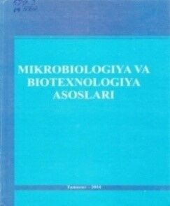 Mikrobiologiya va biotexnologiya asoslari