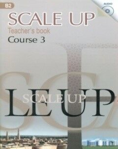 Scale Up teacher`s book Course 3
