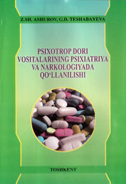  Psixotrop dori vositalarining psixiatriya va narkologiyada qo‘llanilishi.