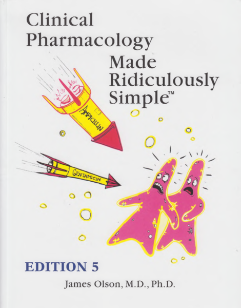 Clinical Pharmacology Made Ridiculously Simple™