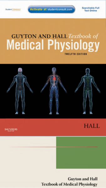 Guyton and Hall Textbook of Medical Physiology ( twelfth edition )
