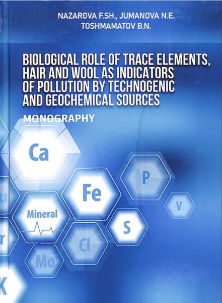 Biological role of trace elements, hair and wool as indicators of pollution by technogenic and geochemical sources