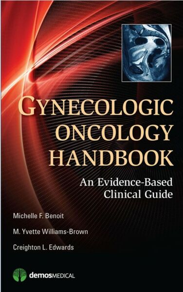 Gynecologic Oncology Handbook An Evidence-Based Clinical Guide