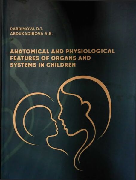 Anatomical and physiological features of organs and systems in children
