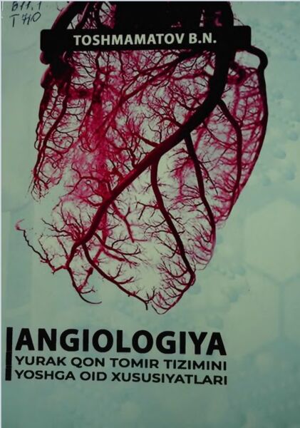 Angiologiya-yurak qon tomir tizimini yoshga oid xususiyatlari