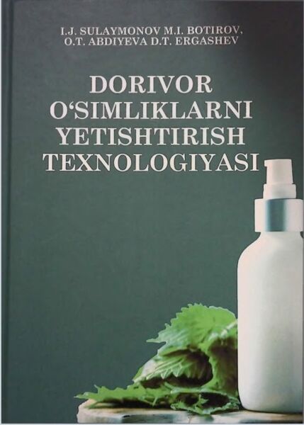 Dorivor o‘simliklar yetishtirish texnologiyasi