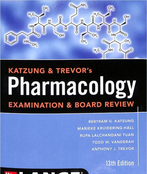 Katzung & Trevor’s Pharmacology: Examination & Board Review