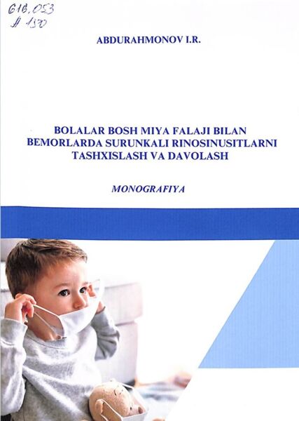 Bolalar bosh miya falaji bilan bemorlarda surunkali rinosinusitlarni tashxislash va da volash