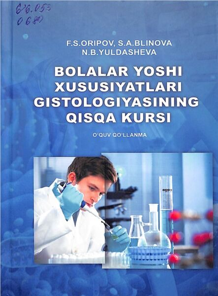 Bolalar yoshi xususiyatlari gistologiyasining qisqa kursi