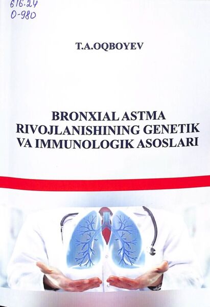 Bronxial astma rivojlanishining genetik va immunologik asoslari