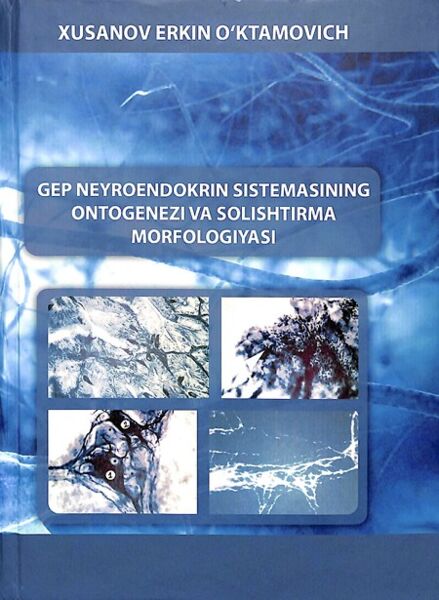 Gep neyroendokrin sistemasining ontogenezi va solishtirma morfologiyasi