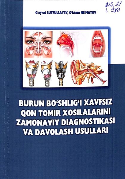 Burun bo'shlig'i xavfsiz qon tomir xosilalarini zamonaviy diagnostikasi va davolash usullari