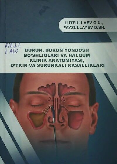 Burun, burun yondosh bo’shliqlarida va halqum klinik anatomiyasi. o’tkir va surunkali kasalliklari