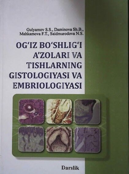 Og‘iz bo‘shlig‘i a’zolari va tishlarning gistologiyasi