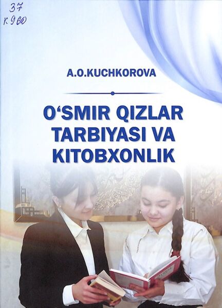 O‘smir qizlar tarbiyasi va kitobxonlik