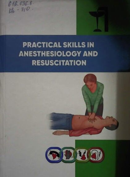 Practical skills in anesthesiology and resuscitation