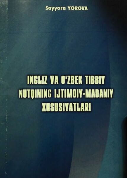 Ingliz va o'zbek tibbiy nutqining ijtimoiy-madaniy xususiyatlari.