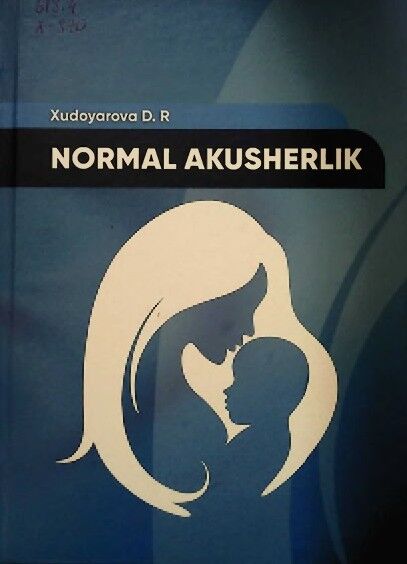 Normal akusherlik. Darslik I-qism