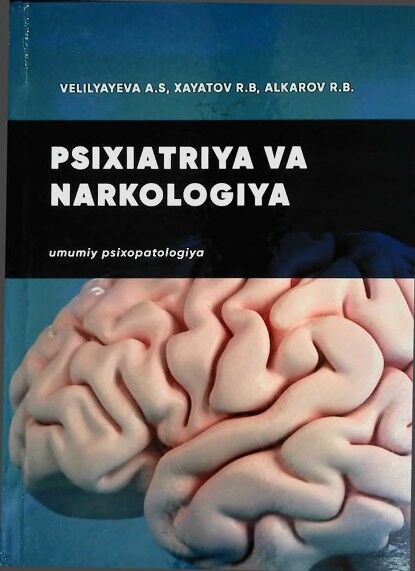 Psixiatriya va narkologiya. Umumiy psixopalologiya