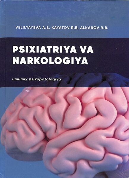Psixiatriya va narkologiya. Umumiy psixopatologiya
