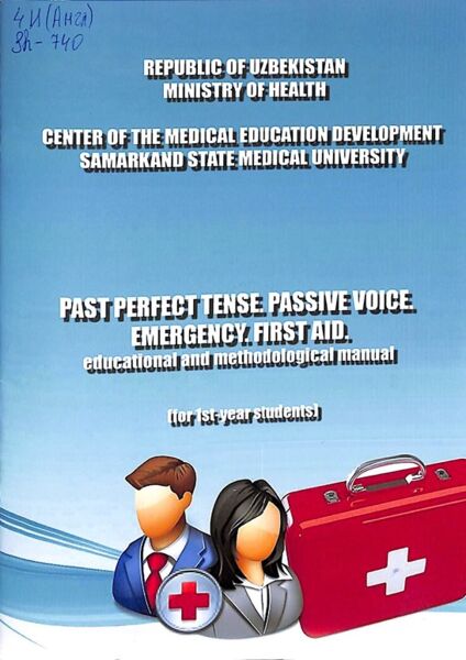 Past perfect tense. Passive voice.  Emergency. First aid.