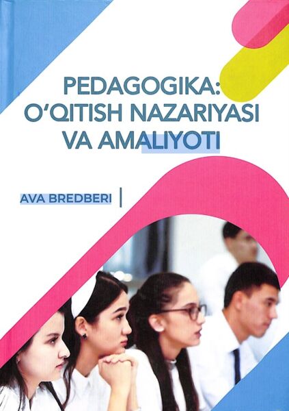 Pedagogika: o‘qitish nazariyasi va amaliyoti
