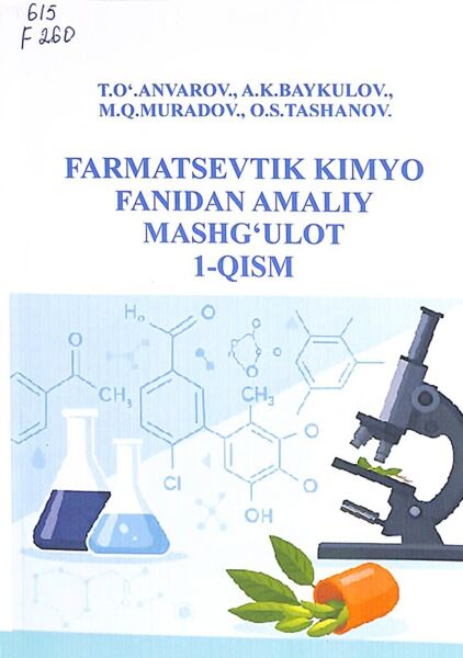 Farmatsevtik kimyo fanidan anialiy mashg‘ulot 1-qism