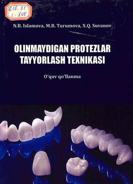 Olinmaydigan protezlar tayyorlash texnikasi.