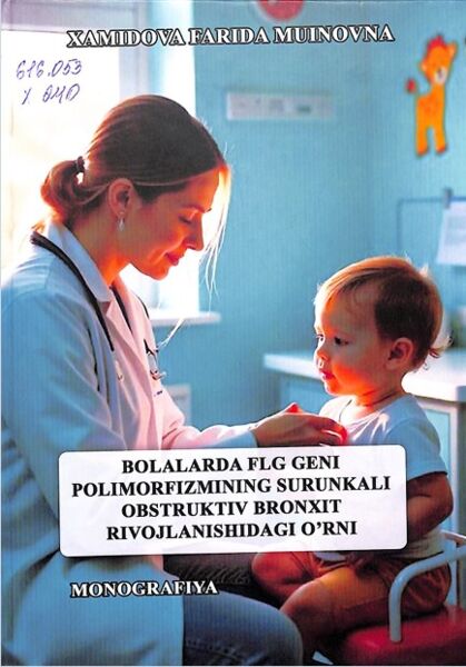 Bolalarda FLG geni polimorfizmining surunkali obstruktiv bronxit rivojlanishidagi o’rni
