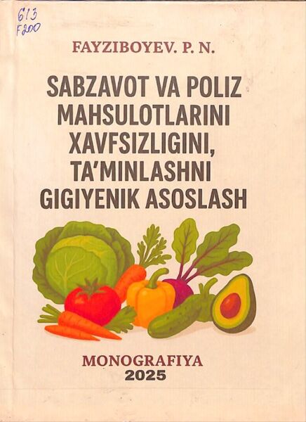 Sabzavot va poliz mahsulollarini xavl'sizligini, ta'minlashni gigiyenik asoslash 