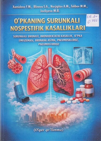 O'pkaning surunkali nospestifik kasalliklari, surunkali bronxit, bronxoektatik kasallik, o'pka emfizemasi, bronxial astma, pnevmoskleroz, pnevmostirroz