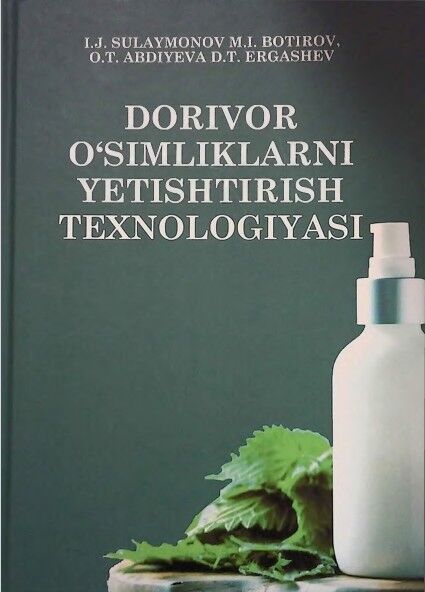 Dorivor o‘simliklar yetishtirish texnologiyasi