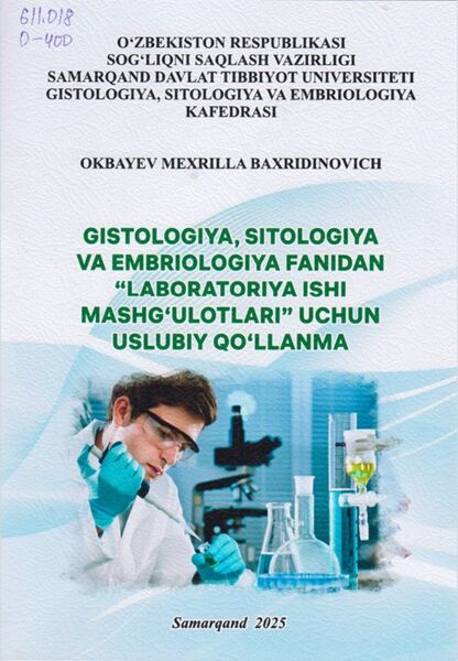 Gistologiya, sitologiya va embriologiya fanidan “laboratoriya ishi mashg ulotlari” uchun