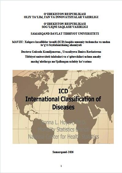 Xalqaro kasalliklar tasnifi (ICD) haqida umumiy tushuncha va undan to‘g‘ri foydalanishning ahamiyati