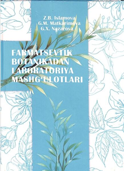 Farmatsevtik botanikadan laboratoriya mashg‘ulotlari