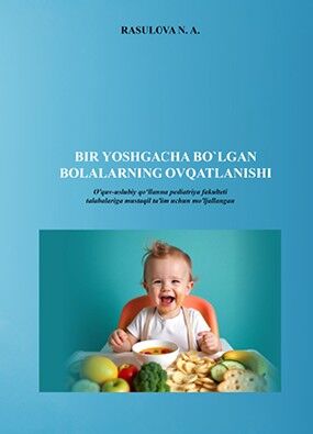Bir yoshgacha bo`lgan bolalarning  ovqatlanishi