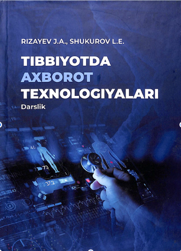 Tibbiyotda axborot texnologiyalari (tibbiy oliy ta’liin muassasalari talabalari uchun