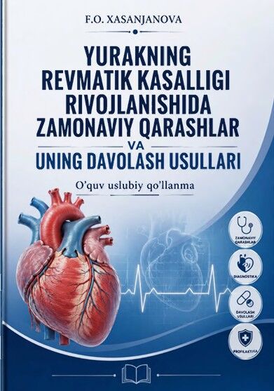 Yurakning revmatik kasalligi  rivojlanishida zamonaviy qarashlar  va uning davolash usullari