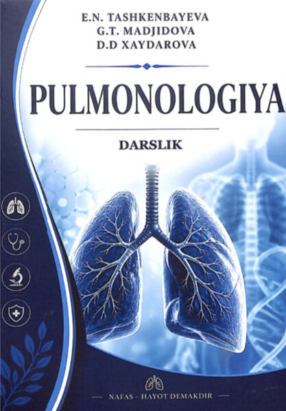 Pulmonologiya. Darslik. E.N.Tashkenbayeva. Samarqand-2026