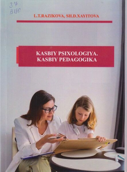 Kasbiy psixologiya. Kasbiy pedagogika.