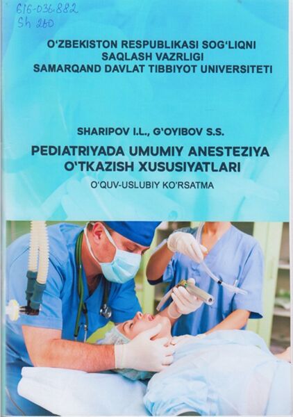 Pediatriyada umumiy anesteziya о'tkazish xususiyatlari