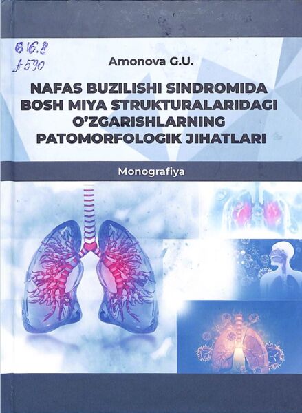 Nafas buzilishi sindromida bosh miva strukturalaridagi о '/garish laming patomorfologik jihatlari