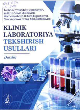 Klinik laboratoriya tekshirish usullari. Darslik. Ya.Q.Tojibaev. Samarqand-2026.